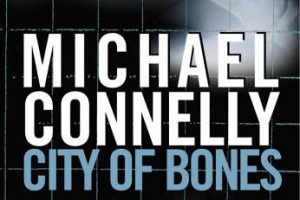 New Book: City of Bones by Michael Connelly