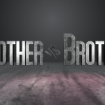 Brother vs Brother Video